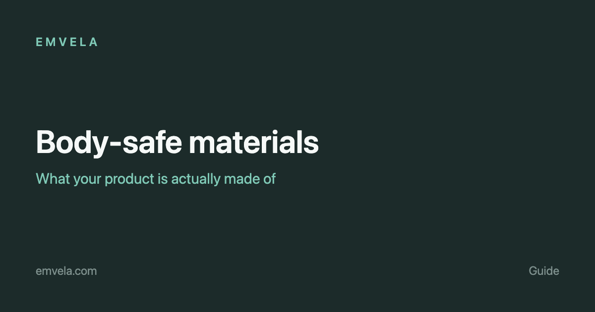 Comparison of body-safe materials: silicone, TPE, ABS and glass