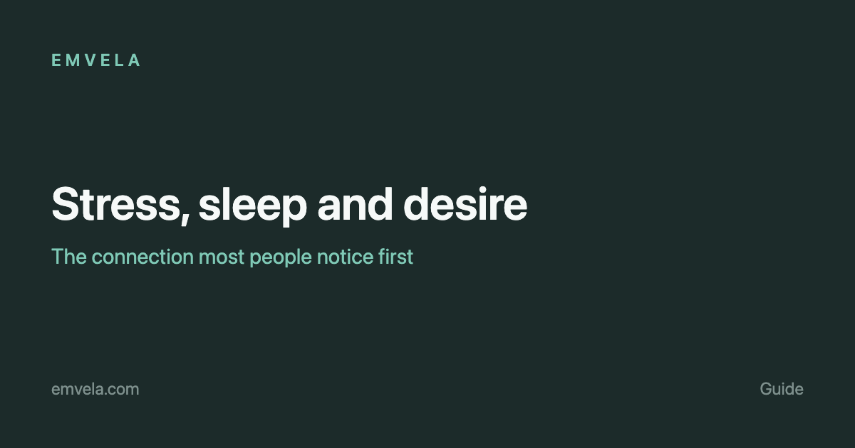 Evidence-based interventions for stress, sleep and desire